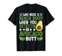 Who Needs a Beach Body When You Can Have an Avocado Butt T-Shirt