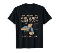 Who Needs a Cape Barista Latte Art Chalkboard T-Shirt
