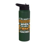 Who Needs a Superhero When You are a Science Teacher Stainless Steel Insulated Water Bottle