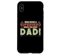Who needs a superhero when you have dad Vintage Case for iPhone XS Max