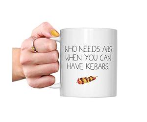 Who Needs Abs When You Can Have Kebabs Mug - Fuck The Diet Gifts Gym Freak Kebab Lover Boyfriend Girlfriend Partner Birthday Work Out