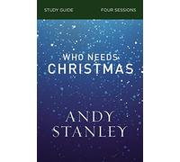 Who Needs Christmas Bible Study Guide