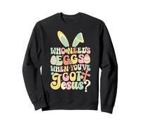 Who needs eggs when you got Jesus Christian Resurrection Sweatshirt