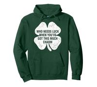 Who Needs Luck When You've Got This Much Charm Pullover Hoodie