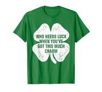 Who Needs Luck When You've Got This Much Charm T-Shirt