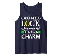 Who Needs Luck When You've Got This Much Charm Tank Top