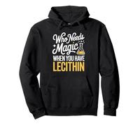 Who Needs Magic When You Have Lecithin Molecular Food Pullover Hoodie