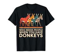 Who Needs People When You Have Donkeys Funny Donkey T-Shirt
