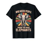 Who Needs People When You Have Elephants Funny Animal T-Shirt