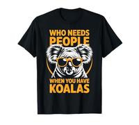 Who Needs People When You Have Koalas Funny Koala Bear T-Shirt