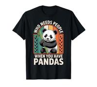 Who Needs People When You Have Pandas Funny Panda Bear T-Shirt