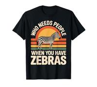 Who Needs People When You Have Zebras Funny Zebra T-Shirt