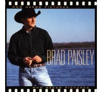Who Needs Pictures By Brad Paisley (1999-12-23)