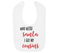 Who Needs Santa I got My Cousins Cotton Baby bib - White
