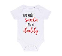 Who Needs Santa I got My Daddy Baby Grow Vest, 0-3 Months, White