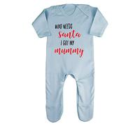 Who Needs Santa I got My Mummy Baby Romper Jumpsuit with feet, 6-12 Months, Pastel Blue