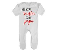 Who Needs Santa I got My Papa Baby Romper Jumpsuit with feet, 6-12 Months, White