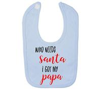 Who Needs Santa I got My Papa Cotton Baby bib - Pastel Blue