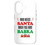 Who Needs Santa When You Have Babka Slovak Grandma Case for iPhone 17