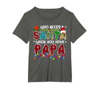 Who Needs Santa When You Have Papa Colourful Xmas Family T-Shirt, Women's Plus, Asphalt Grey, 1X