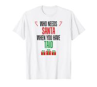 Who Needs Santa When You Have Taid Welsh Grandpa Grandchild T-Shirt