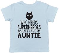 Who Needs Superheroes When I Have My Auntie Childrens Kids Boys Girls Funny Short Sleeve T-Shirt, Hero Gift for Nephew Niece from Aunt Aunty Light Blue