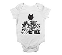 Who Needs Superheroes When I Have My Godmother Baby Vest Bodysuit White