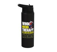 Who Needs Therapy When I can just Play Hockey Stainless Steel Insulated Water Bottle
