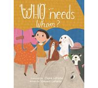 Who Needs Whom?: Teaching kids how to make good choice for pet adoption.