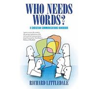 Who Needs Words?: A Christian Communications Handbook