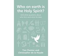 Who on Earth Is the Holy Spirit (Questions Christians Ask)