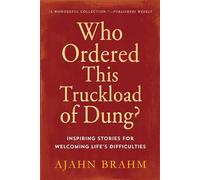 Who Ordered This Truckload of Dung?: Inspiring Stories for Welcoming Life's Difficulties