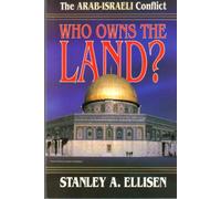 Who Owns the Land?: The Arab-Israeli Conflict