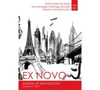 Who Owns the Past? : Archaeological Heritage between Idealism and Destruction