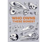 Who Owns These Bones?