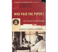 Who Paid The Piper?, Frances Stonor Saunders, Pap
