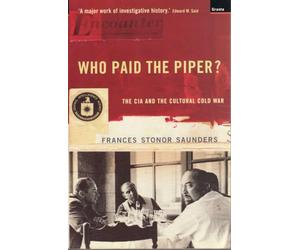 Who Paid the Piper?: The CIA and the Cultural Cold War