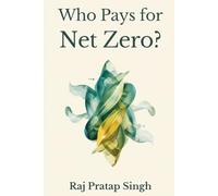 Who Pays for Net Zero?: How the costs of achieving Net Zero fall on different households, sectors, and countries