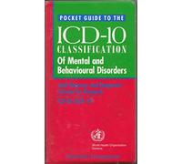 Who Pocket Guide to Classification of Mental and Behavioural Disorders: Who Pckt Gde Class Mental USA 1e: With Glossary and Diagnostic Criteria for Research