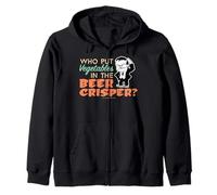 Who Put Vegetables in the Beer Crisper? T Shirt Zip Hoodie
