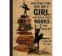 Who Really Loved Books And Ballet Notebook: Gift for Ballet Lovers, 8.5 x 11 Inch Matte Softcover Paperback Notebook Journal With 120 Blank Lined ... Dancing Lover, Student, Teacher, School.