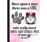 Who Really Loved Dogs And Guinea Pigs Notebook: Gift for Guinea Pig Lovers, 8.5 x 11 Inch Matte Softcover Paperback Notebook Journal With 120 Blank Lined Pages. Gifts For Student, Teacher, School.