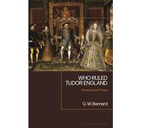 Who Ruled Tudor England: Paradoxes of Power