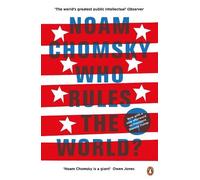 Who Rules the World?: Noam Chomsky