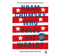 Who Rules the World?: Noam Chomsky