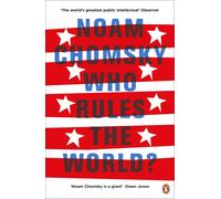 Who Rules the World?: Noam Chomsky