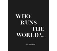 Who Runs the World?... notebook| Ruled notebook for Personal Assistant's and administration assistants| 7.5"x9.25": Gift for personal assistant: ... Ruled Notebook for personal assistants
