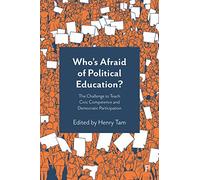Who’s Afraid of Political Education?: The Challenge to Teach Civic Competence and Democratic Participation
