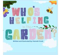 Who’s Helping In The Garden?