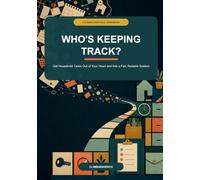 Who’s Keeping Track?: A 6-Week Workbook to Get Household Tasks Out of Your Head and Into a Fair, Reliable System